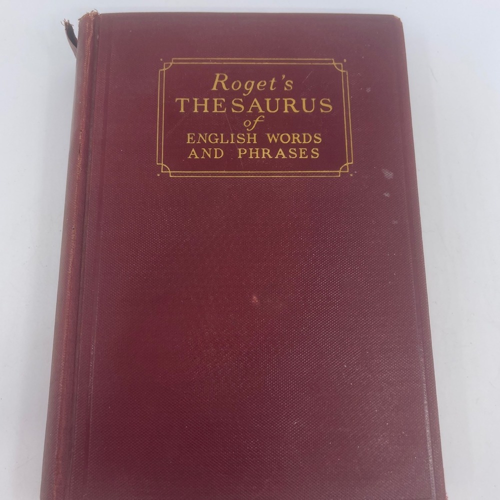 Roget's Thesaurus of English Words and Phrases 1933 First Printing Hardcover